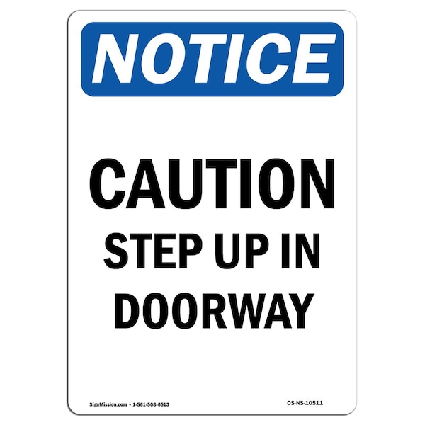 Safety Sign, OSHA Notice, 5" Height, Caution Step Up In Doorway Sign, Portrait, 10PK